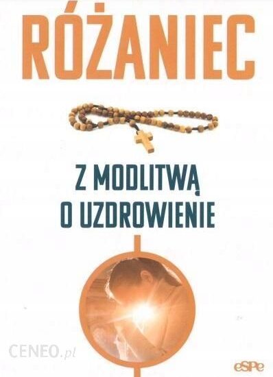 Różaniec z modlitwą o uzdrowienie